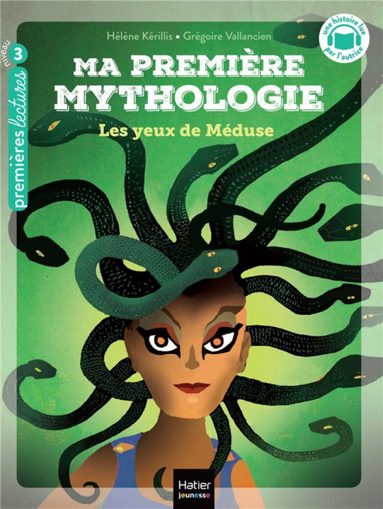 MA PREMIERE MYTHOLOGIE - T16 - MA PREMIERE MYTHOLOGIE - LES YEUX DE MEDUSE CP/CE1 6/7 ANS - KERILLIS/VALLANCIEN - HATIER SCOLAIRE