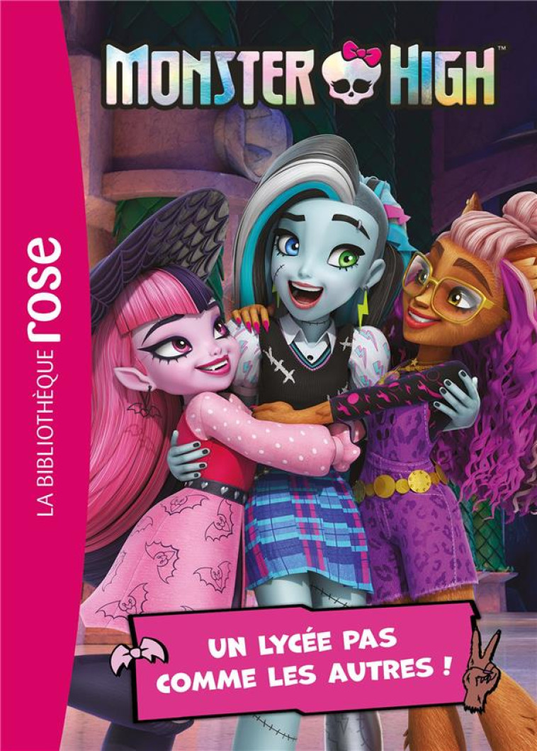 MONSTER HIGH - T01 - MONSTER HIGH 01 - UN LYCEE PAS COMME LES AUTRES ! - MATTEL - HACHETTE