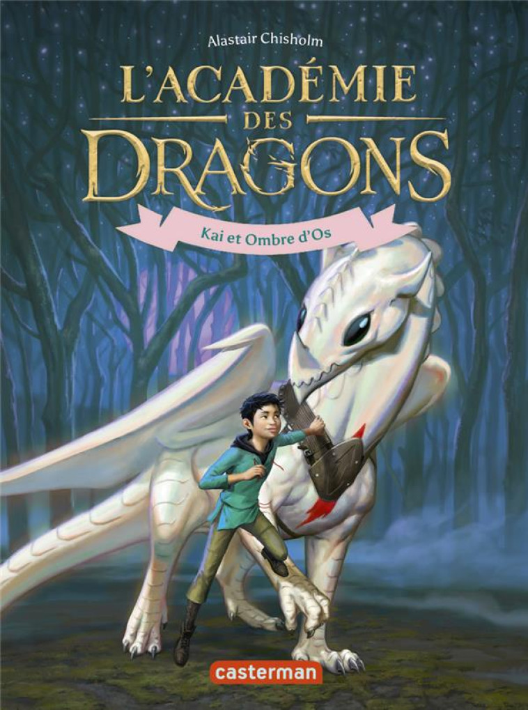 L-ACADEMIE DES DRAGONS - VOL05 - KAI ET OMBRE D-OS - CHISHOLM ALASTAIR - CASTERMAN