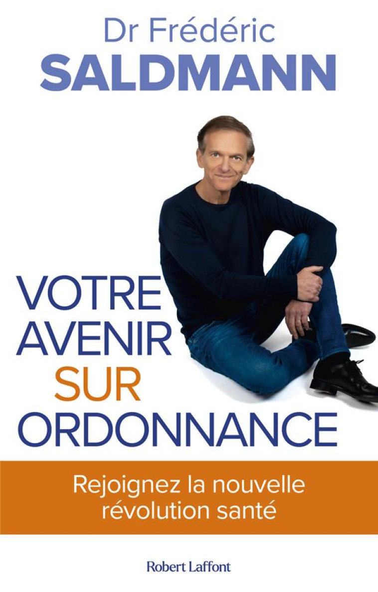 VOTRE AVENIR SUR ORDONNANCE - SALDMANN FREDERIC - ROBERT LAFFONT