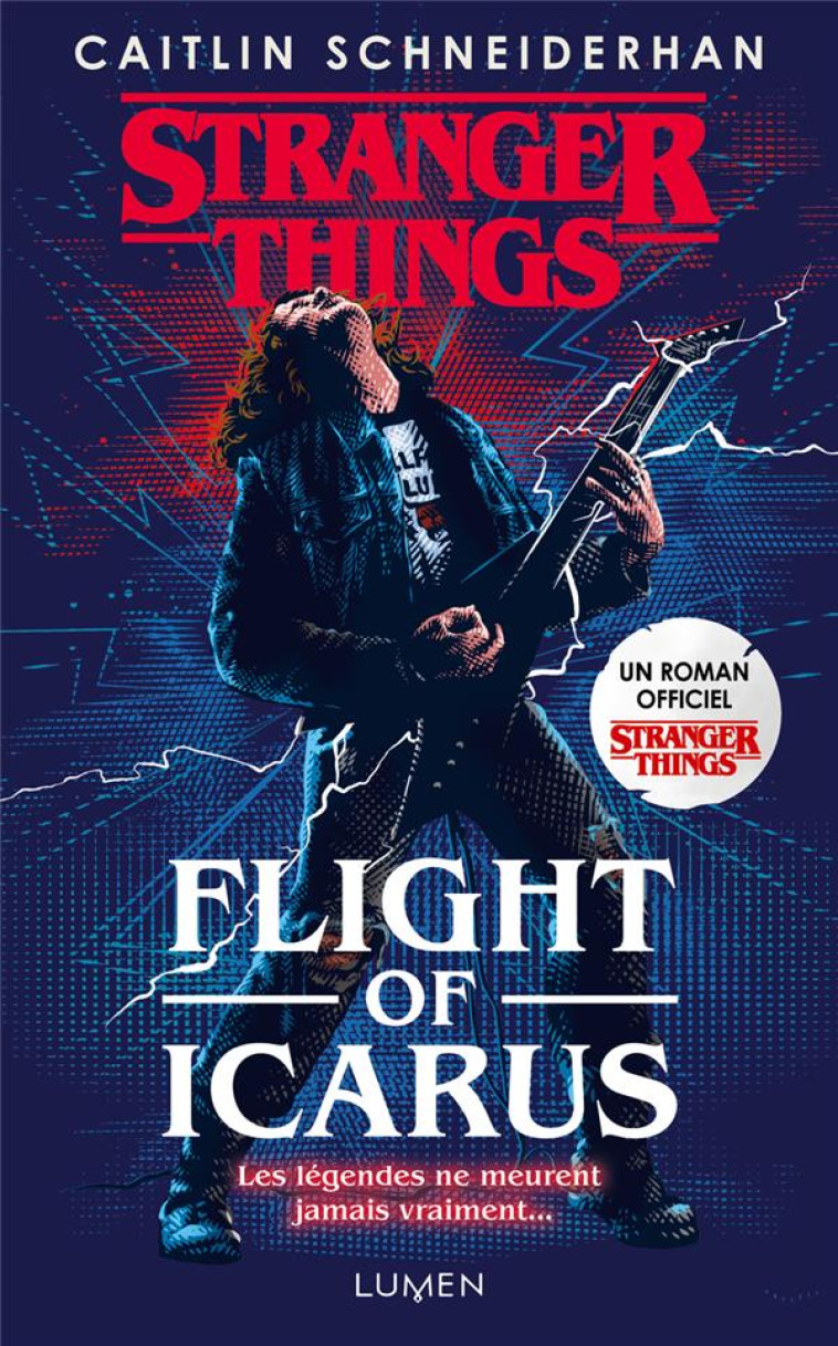 STRANGER THINGS - FLIGHT OF ICARUS - SCHNEIDERHAN CAITLIN - LUMEN