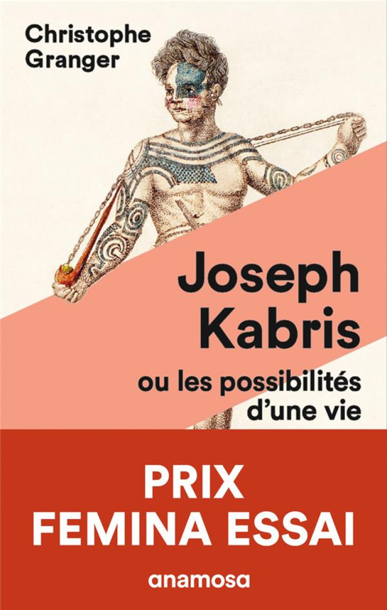 JOSEPH KABRIS, OU LES POSSIBILITES D-UNE VIE PRIX FEMINA ESSAI 2020 - GRANGER CHRISTOPHE - ANAMOSA