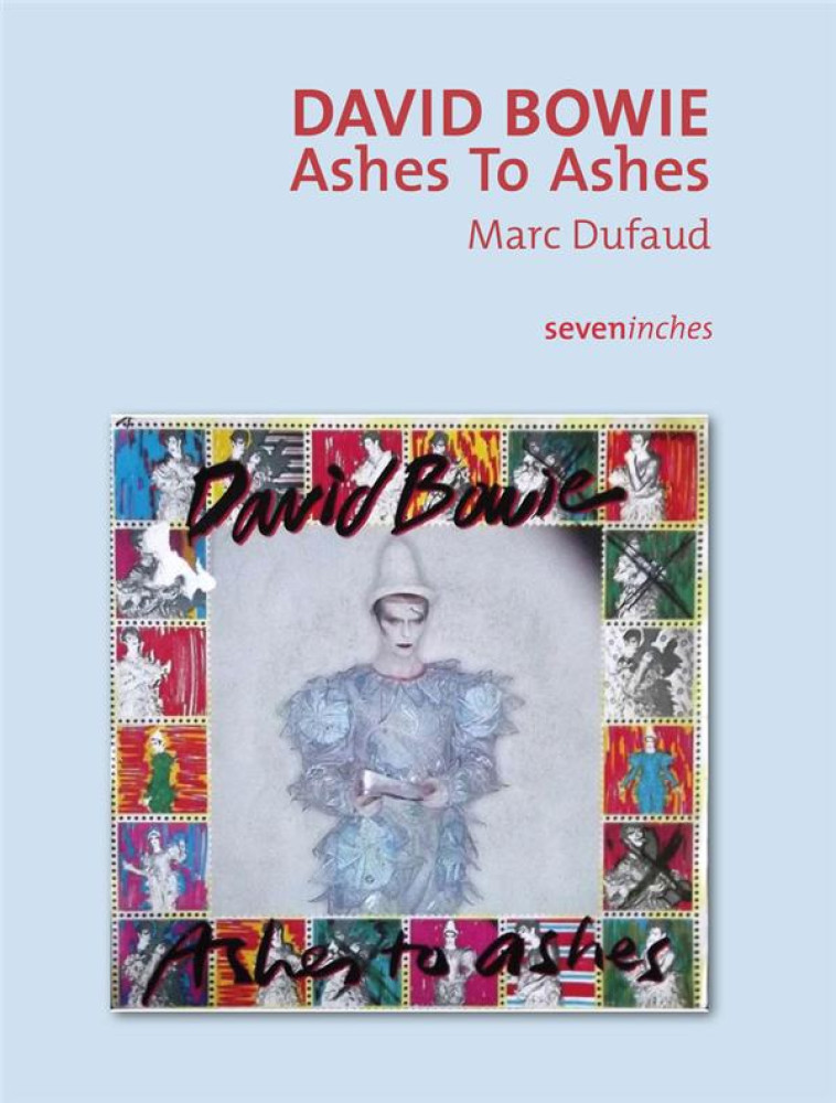 DAVID BOWIE - ASHES TO ASHES - DUFAUD MARC - DU LAYEUR EDITI