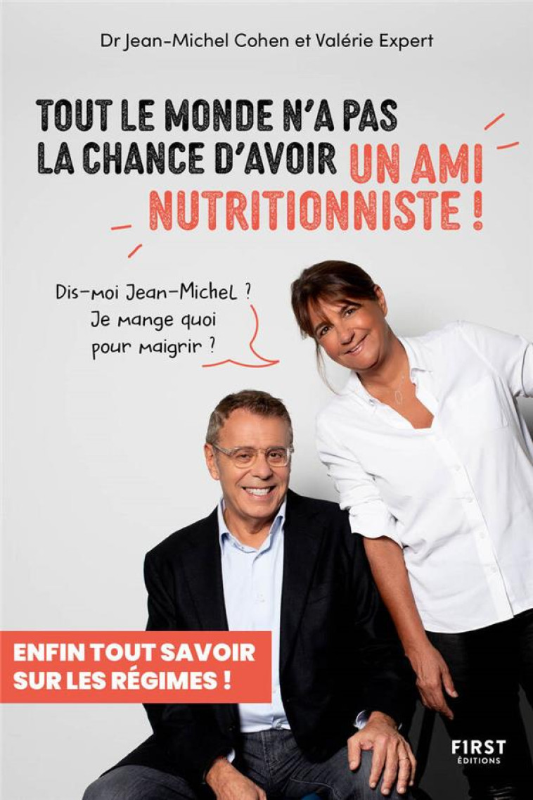 TOUT LE MONDE N-A PAS LA CHANCE D-AVOIR UN AMI NUTRITIONNISTE - COHEN/EXPERT - FIRST