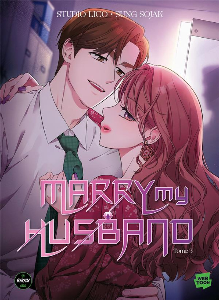 MARRY MY HUSBAND - TOME 3 - SOJAK/STUDIO LICO - MICHEL LAFON