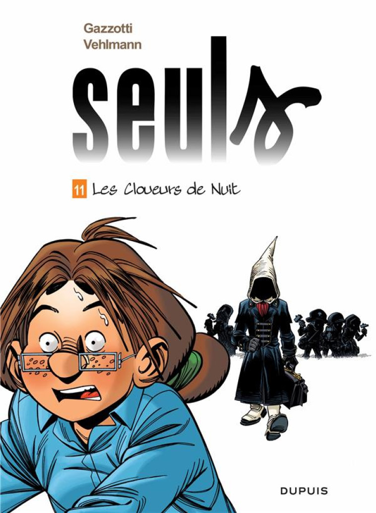 SEULS - TOME 11 - LES CLOUEURS DE NUIT - GAZZOTTI - DUPUIS