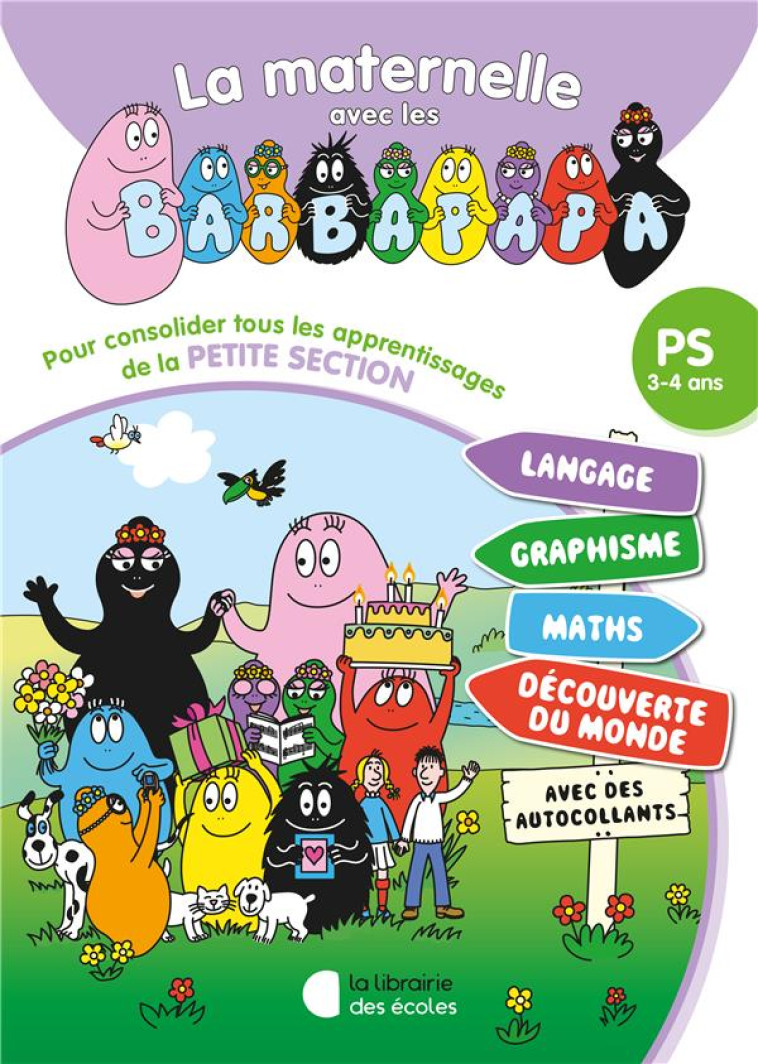 LA MATERNELLE AVEC LES BARBAPAPA TOUT-EN-UN - PS (2024) - LORHO - ECOLES PARIS