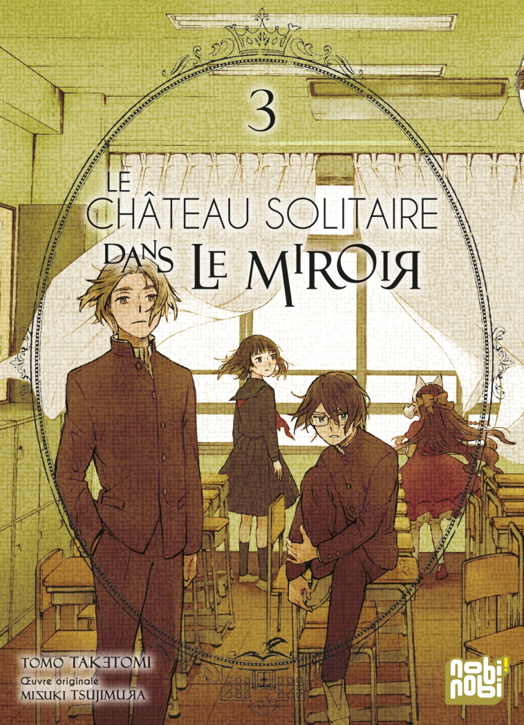 LE CHATEAU SOLITAIRE DANS LE MIROIR T03 - Tomo Taketomi - NOBI NOBI