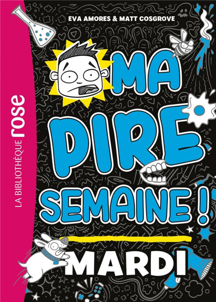 MA PIRE SEMAINE - T02 - MA PIRE SEMAINE 02 - MARDI - AMORES/COSGROVE - HACHETTE