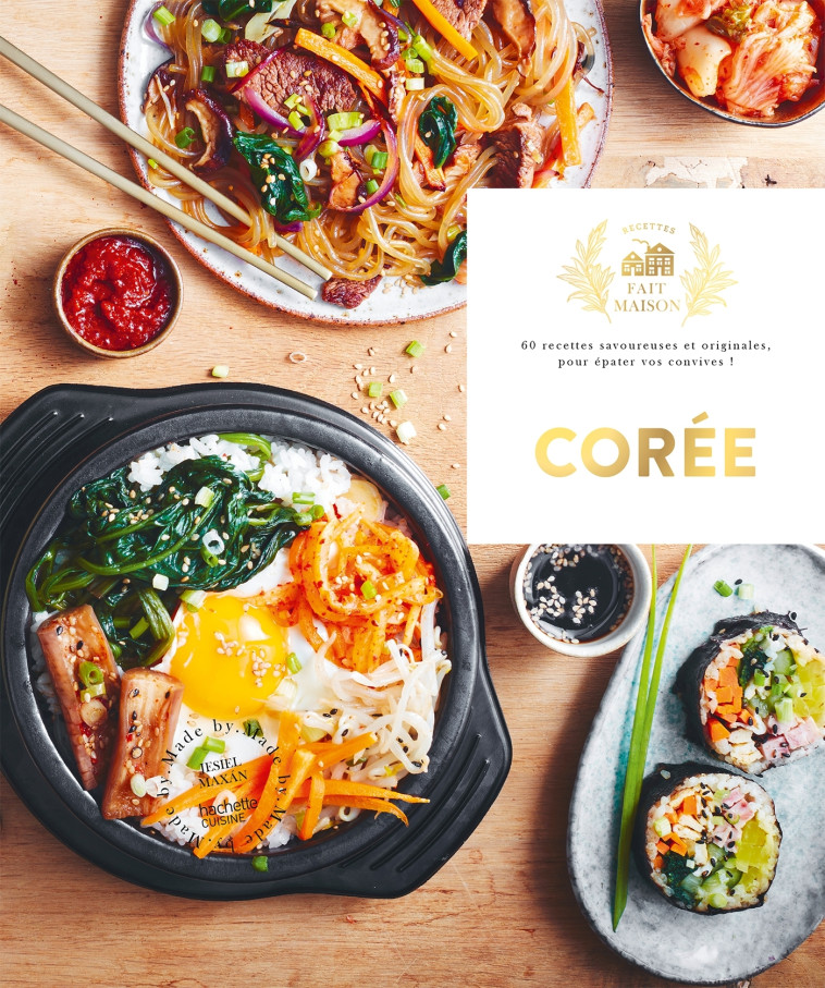 COREE - 60 RECETTES SAVOUREUSES ET ORIGINALES POUR EPATER VOS CONVIVES ! - Jesiel Maxan - HACHETTE PRAT