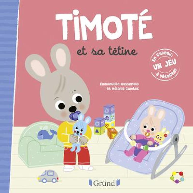 TIMOTE ET SA TETINE - COMBES/MASSONAUD - GRUND