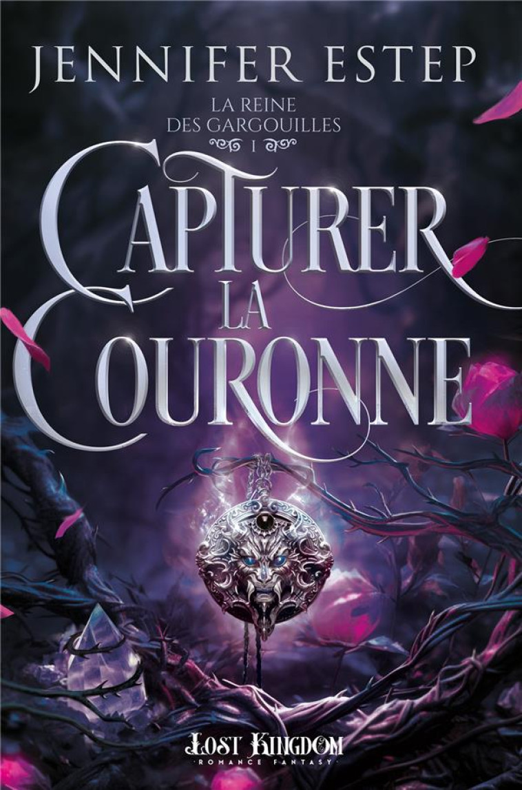 LA REINE DES GARGOUILLES - T01 - CAPTURER LA COURONNE - LA REINE DES GARGOUILLES 1 - ESTEP - REINES-BEAUX