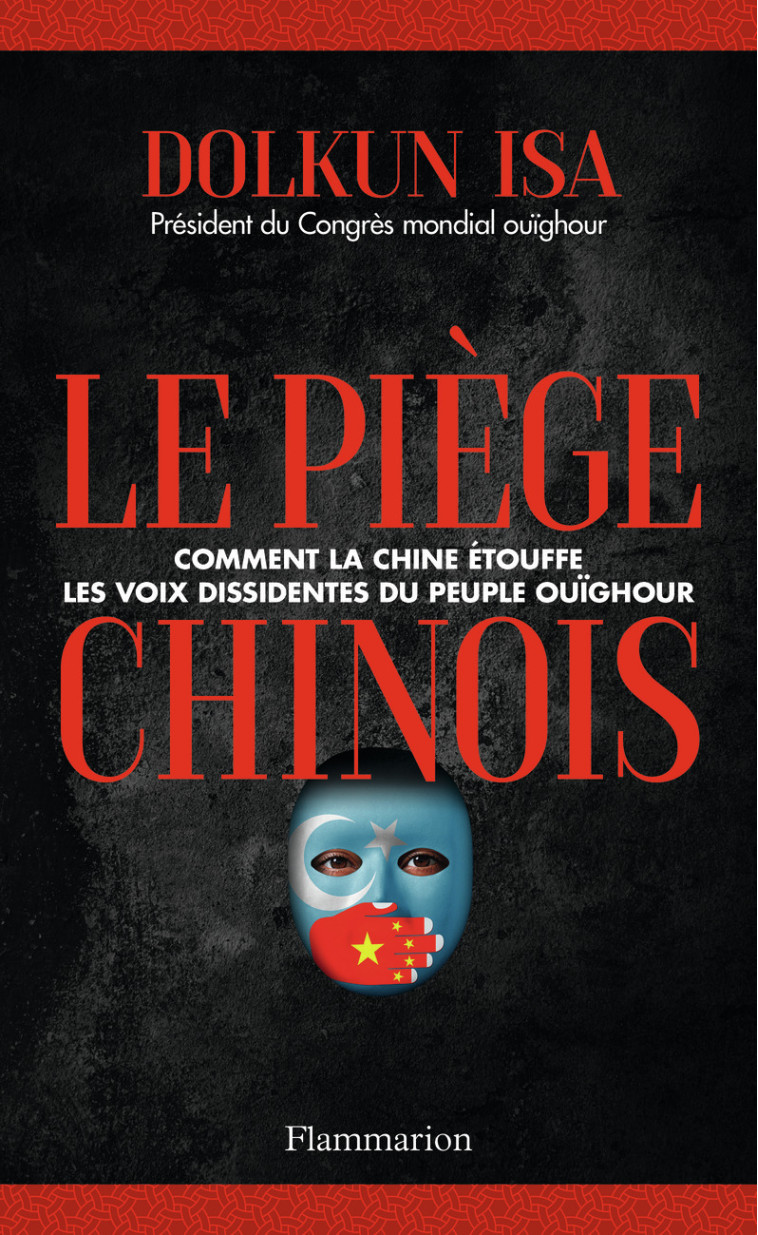 Le Piège chinois - Dolkun Isa, Eric Darbré - FLAMMARION