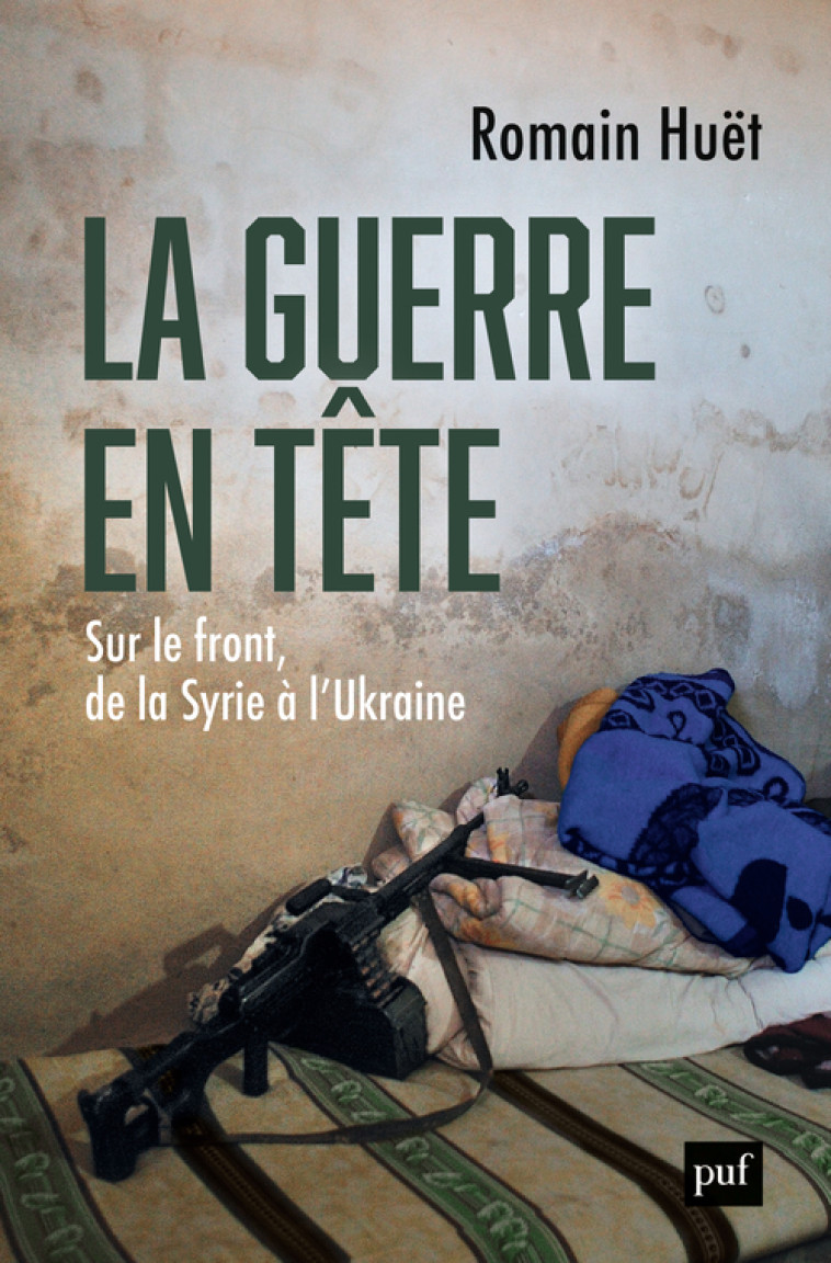 La guerre en tête - Romain Huët - PUF