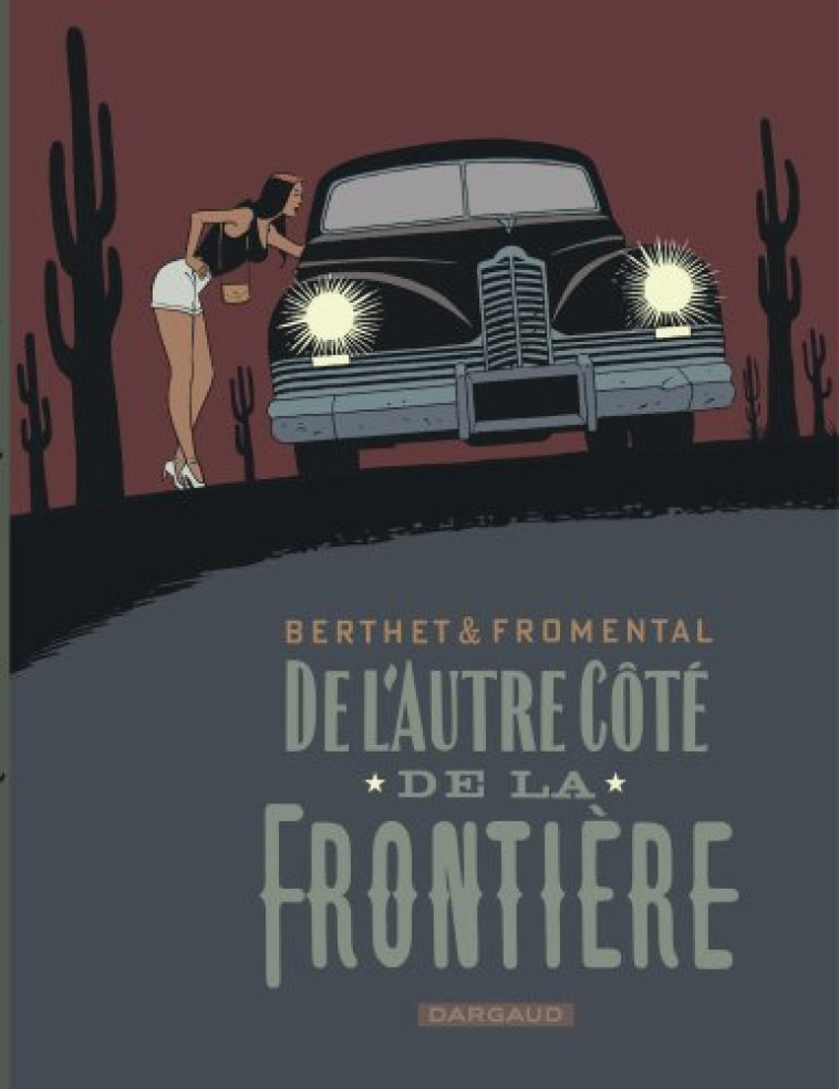 DE L-AUTRE COTE DE LA FRONTIERE - Berthet Philippe Berthet Philippe, Fromental Jean-Luc Fromental Jean-Luc - DARGAUD