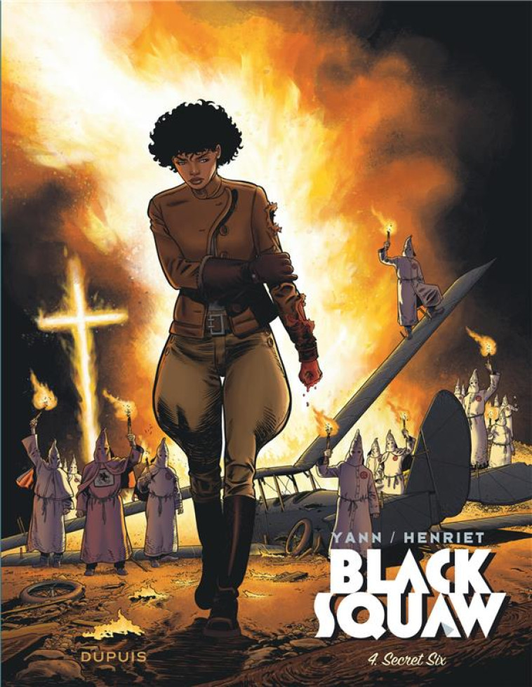 BLACK SQUAW - TOME 4 - SECRET SIX - YANN/HENRIET - DUPUIS