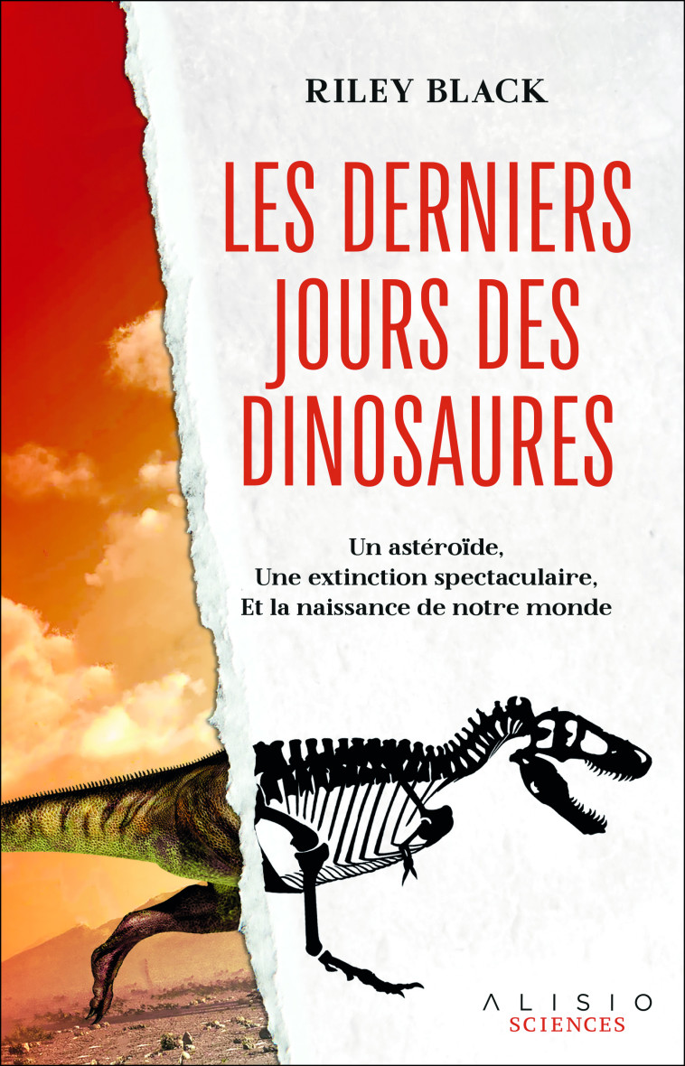 Les derniers jours des dinosaures - Riley Black, Julien Bambaggi - ALISIO