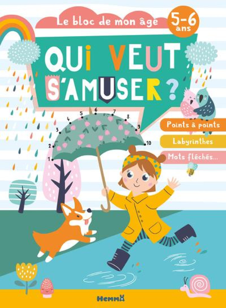 QUI VEUT S-AMUSER ? (5-6 ANS) - LE BLOC DE MON AGE - COLLECTIF - HEMMA