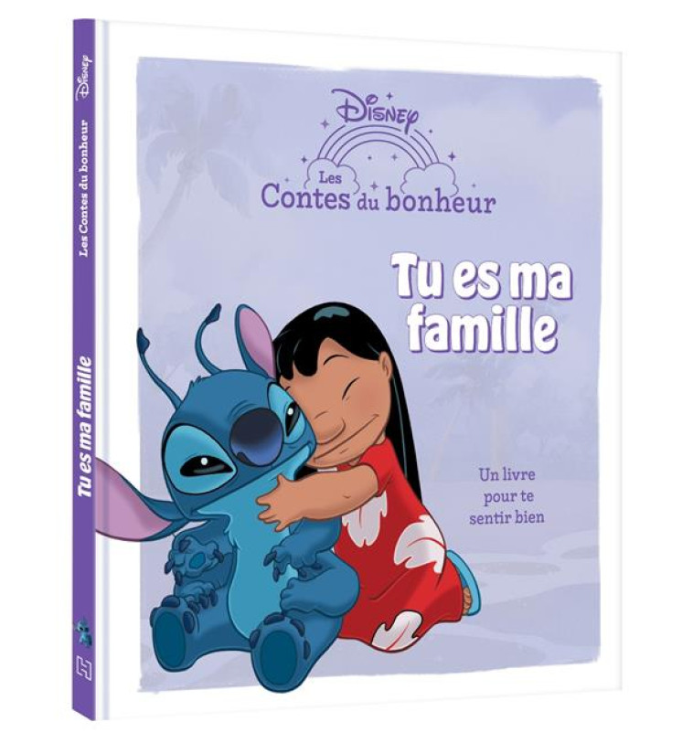 LILO ET STITCH - LES CONTES DU BONHEUR - TU ES MA FAMILLE - DISNEY - XXX - HACHETTE