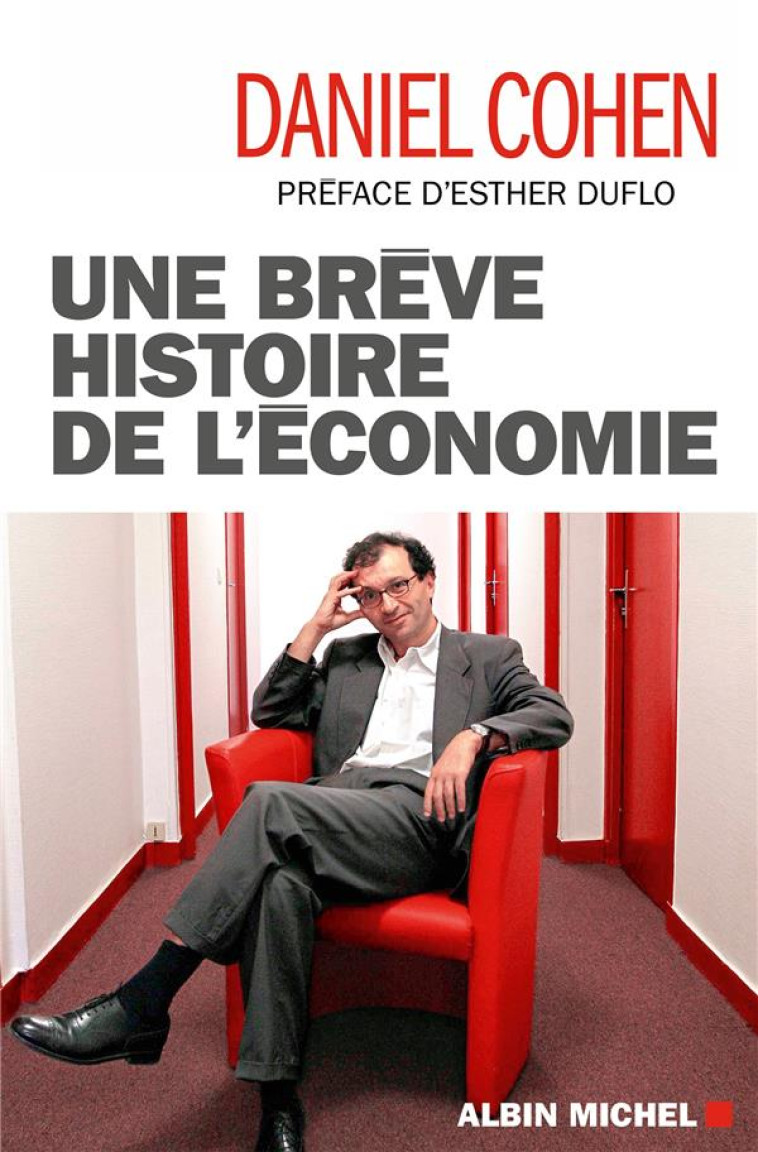 UNE BREVE HISTOIRE DE L-ECONOMIE - COHEN/DUFLO - ALBIN MICHEL