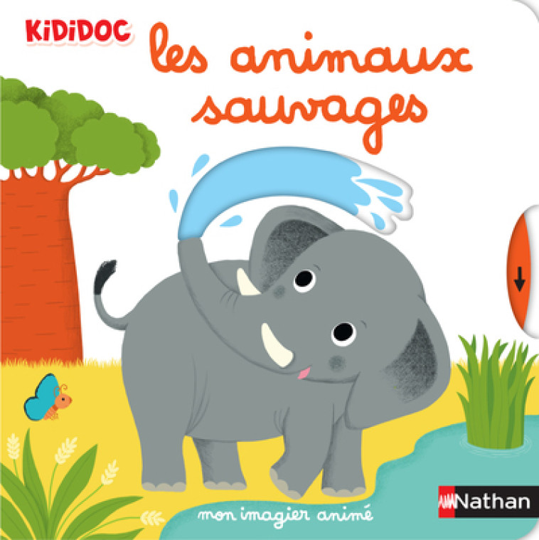 MON IMAGIER ANIME LES ANIMAUX SAUVAGES - Nathalie Choux - NATHAN