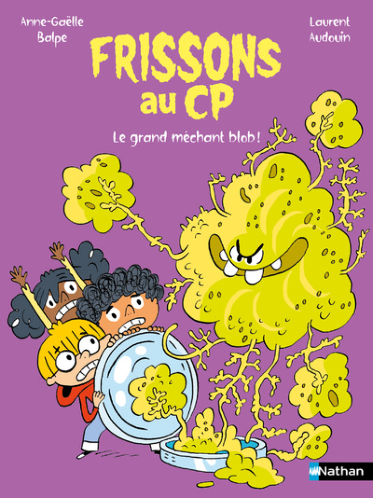 Frissons au CP : Le grand méchant blob ! - Balpe Anne-Gaëlle, Audouin Laurent - NATHAN