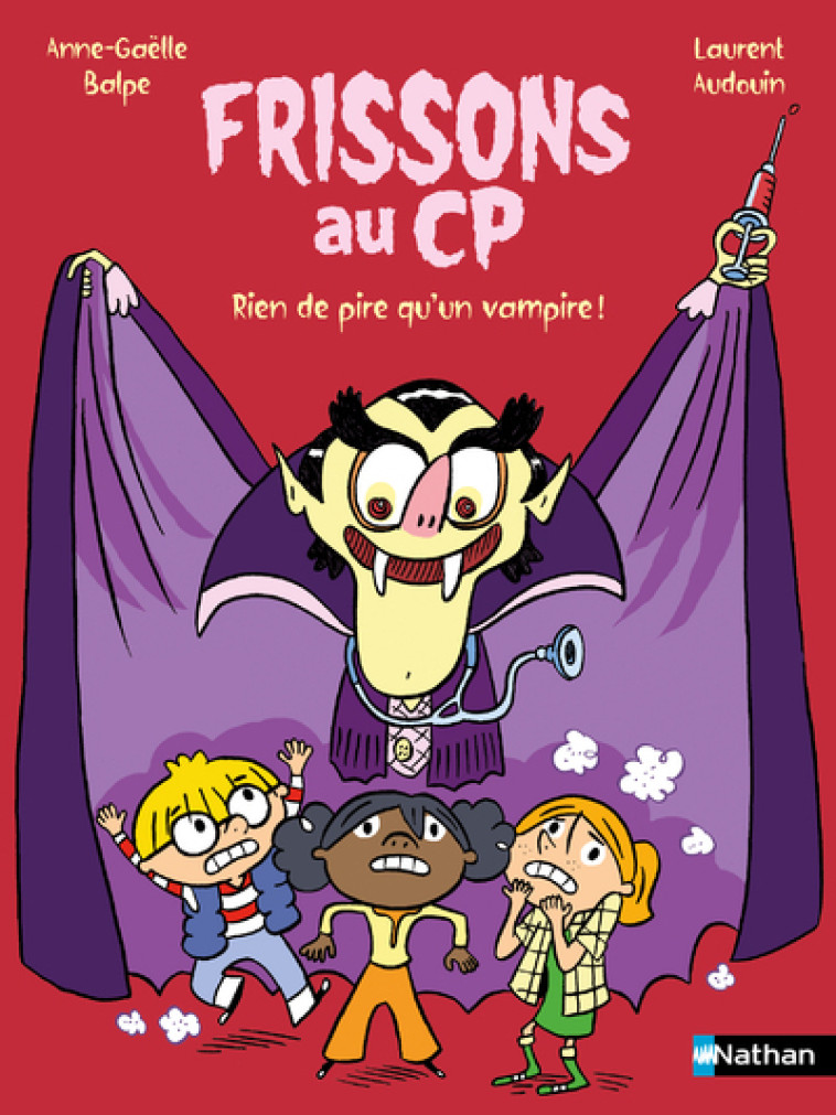 Frissons au CP - Rien de pire qu'un vampire ! - Balpe Anne-Gaëlle, Audouin Laurent - NATHAN