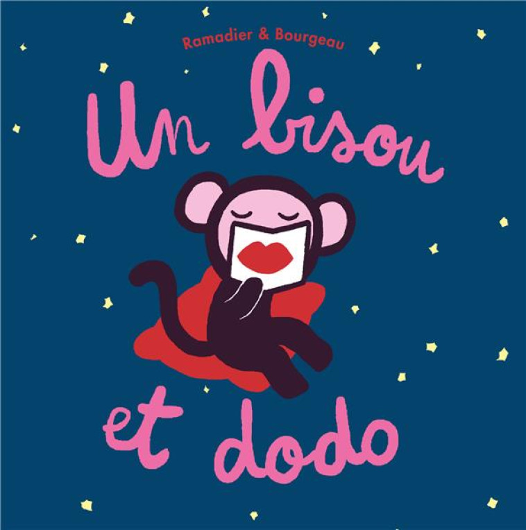 UN BISOU ET DODO - BOURGEAU/RAMADIER - EDL