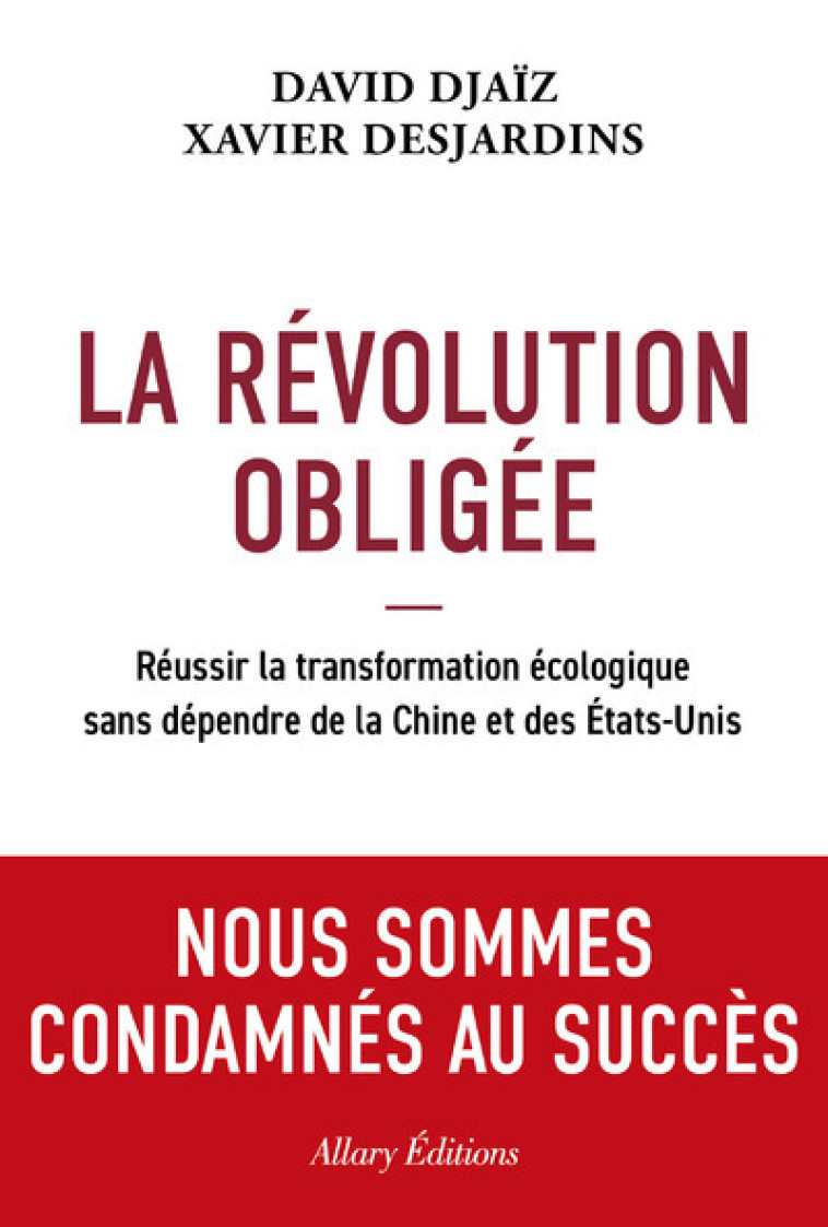 La Révolution obligée - David Djaiz, Xavier Desjardins - ALLARY