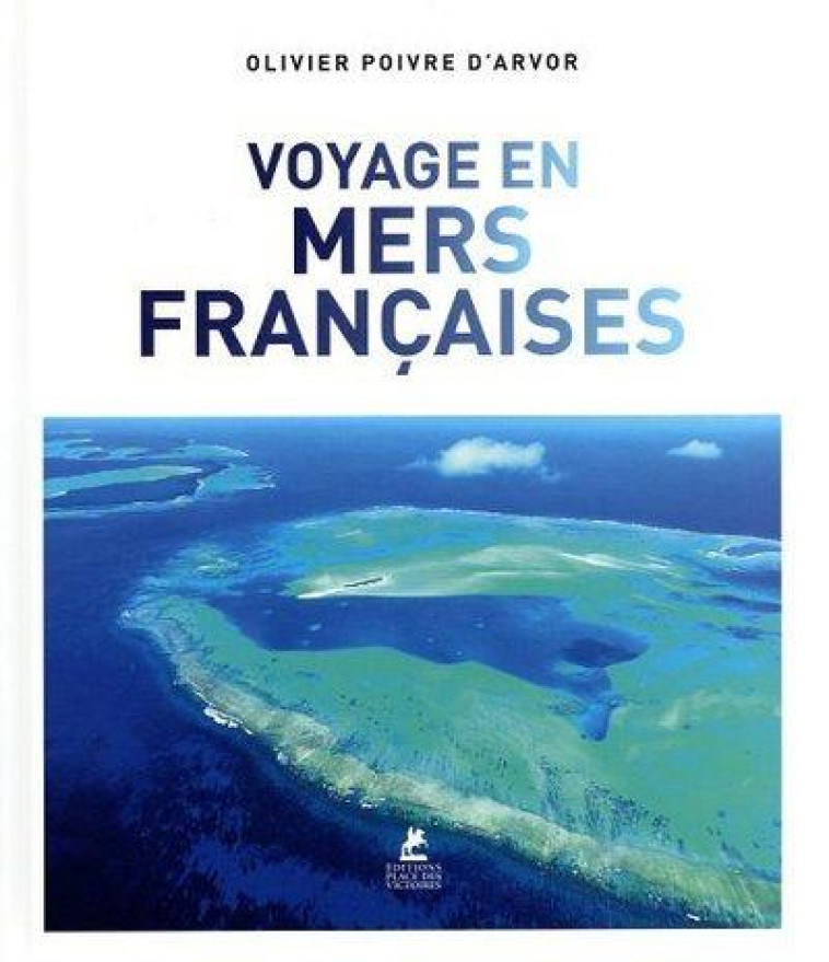 VOYAGE EN MERS FRANCAISES - POIVRE D-ARVOR - PLACE VICTOIRES