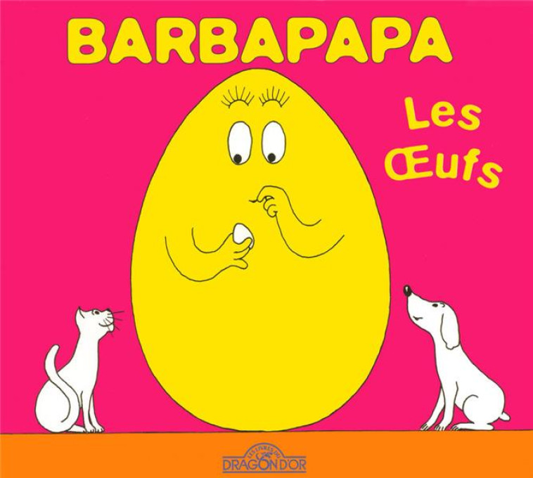 BARBAPAPA - LES OEUFS - TISON/TAYLOR - DRAGON D'OR