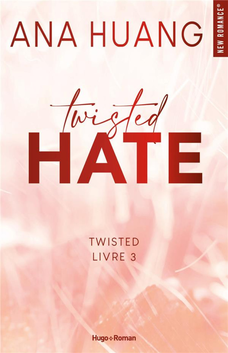 TWISTED HATE - TOME 03 - HUANG - HUGO JEUNESSE