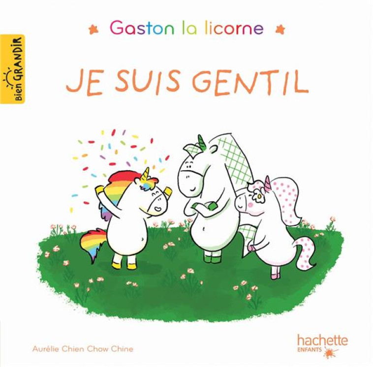 GASTON LA LICORNE - JE SUIS GENTIL - CHIEN CHOW CHINE - HACHETTE