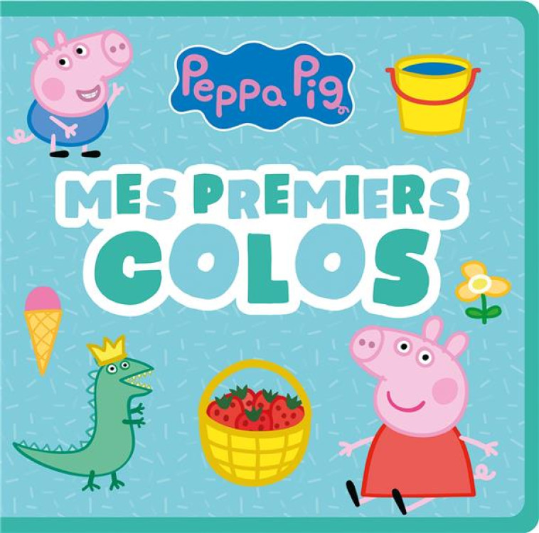 PEPPA PIG - MES PREMIERS COLOS - HASBRO - HACHETTE