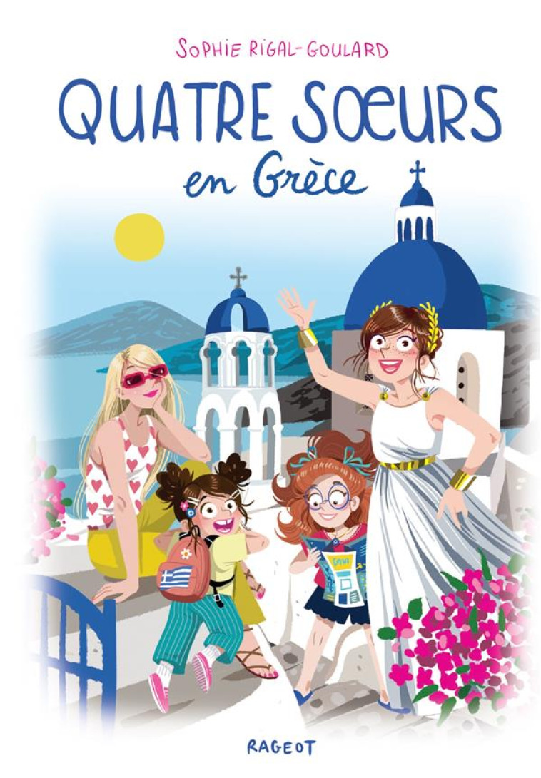 QUATRE SOEURS - T13 - QUATRE SOEURS EN GRECE - RIGAL-GOULARD - RAGEOT