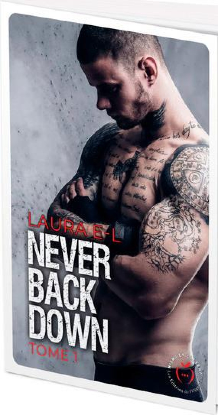 NEVER BACK DOWN TOME 1 - E-L LAURA - NC