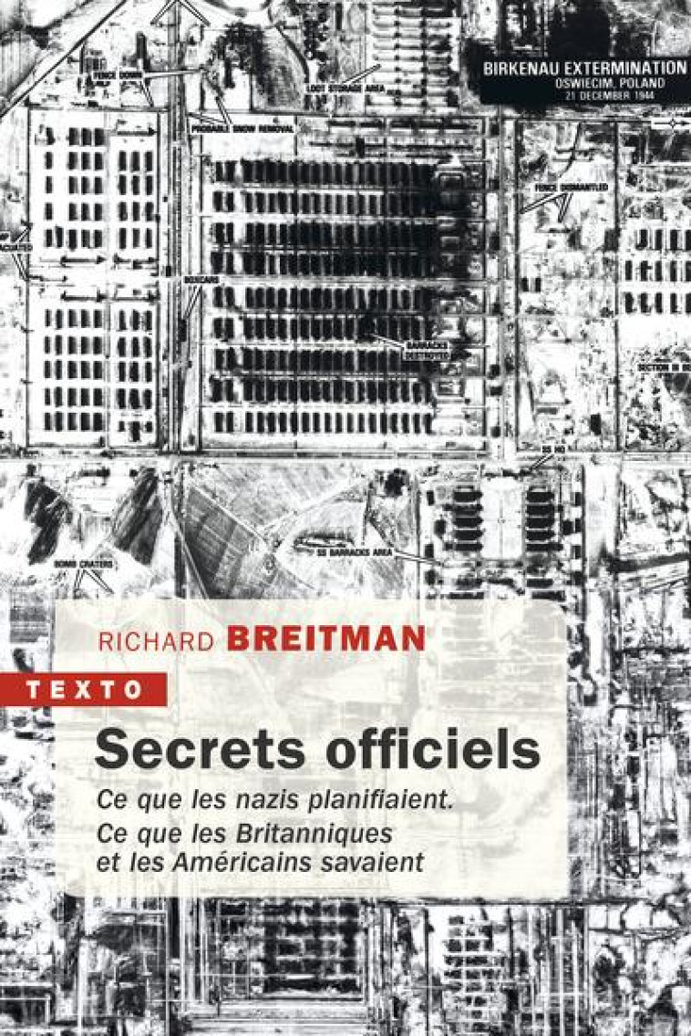 SECRETS OFFICIELS - CE QUE LES NAZIS PLANIFIAIENT. CE QUE LES BRITANNIQUES ET LES AMERICAINS SAVAIEN - BREITMAN RICHARD - TALLANDIER