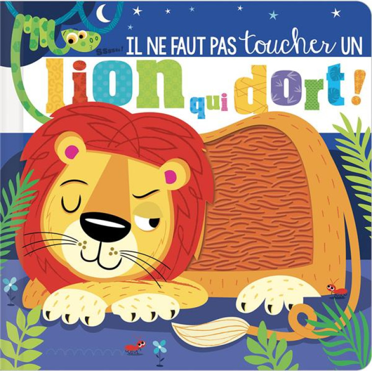 IL NE FAUT PAS TOUCHER... - UN LION QUI DORT - GREENING/LYNCH - 1 2 3 SOLEIL