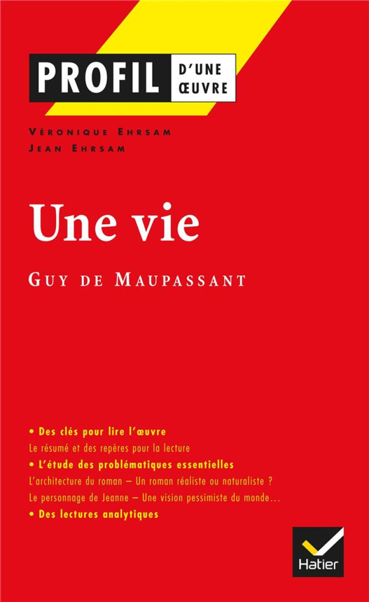 UNE VIE DE GUY DE MAUPASSANT - EHRSAM-J+V - HATIER JEUNESSE