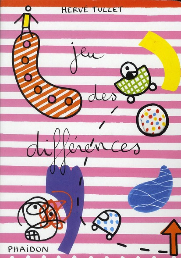 JEU DES DIFFERENCES - TULLET, HERVE - PHAIDON FRANCE