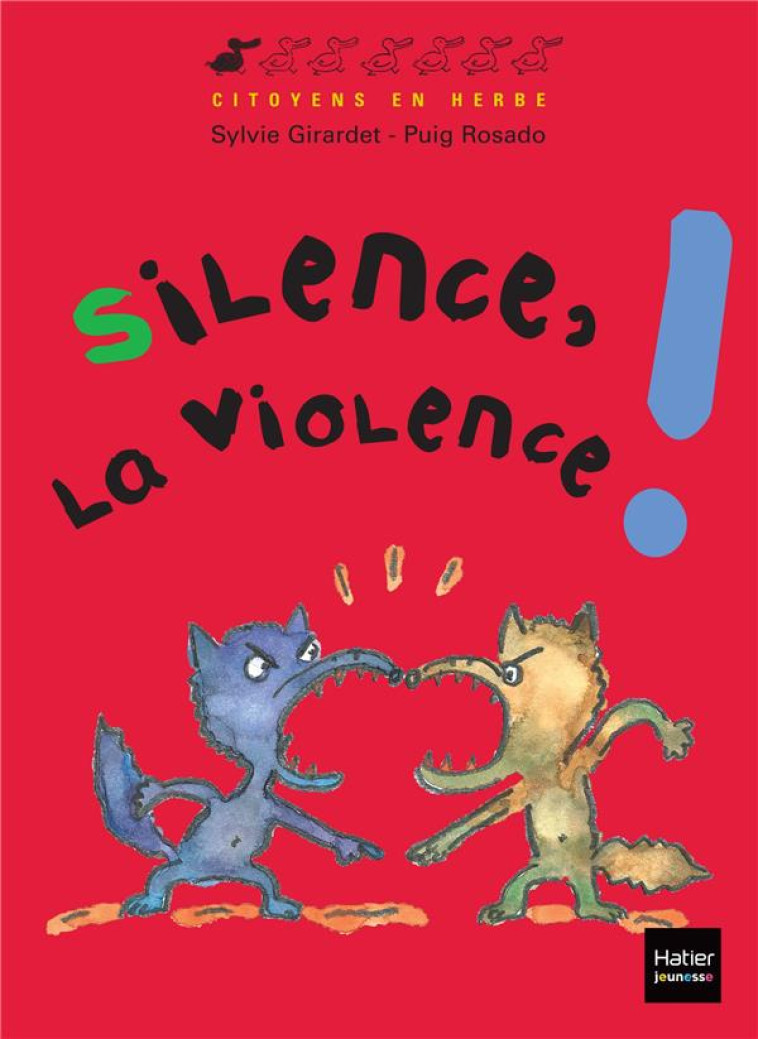 SILENCE, LA VIOLENCE ! - GIRARDET-S+ROSADO-P - HATIER JEUNESSE