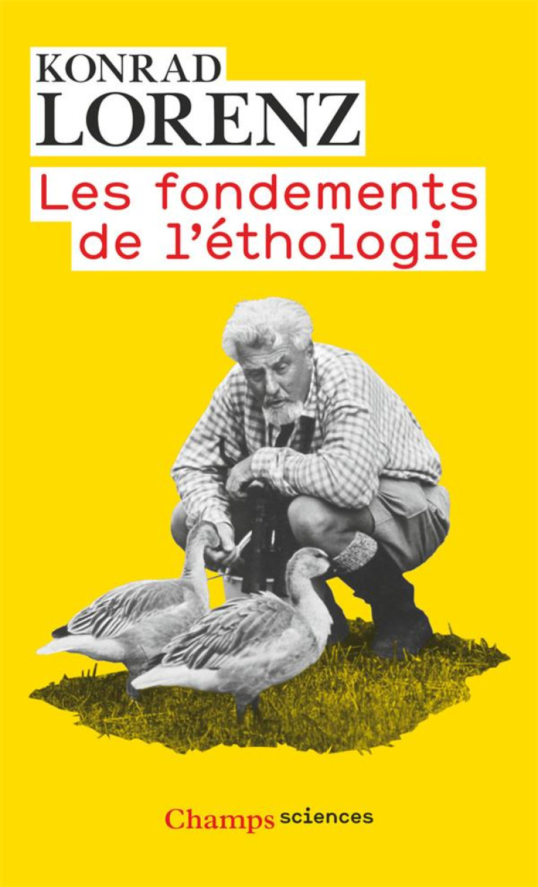 LES FONDEMENTS DE L'ETHOLOGIE - LORENZ KONRAD - FLAMMARION