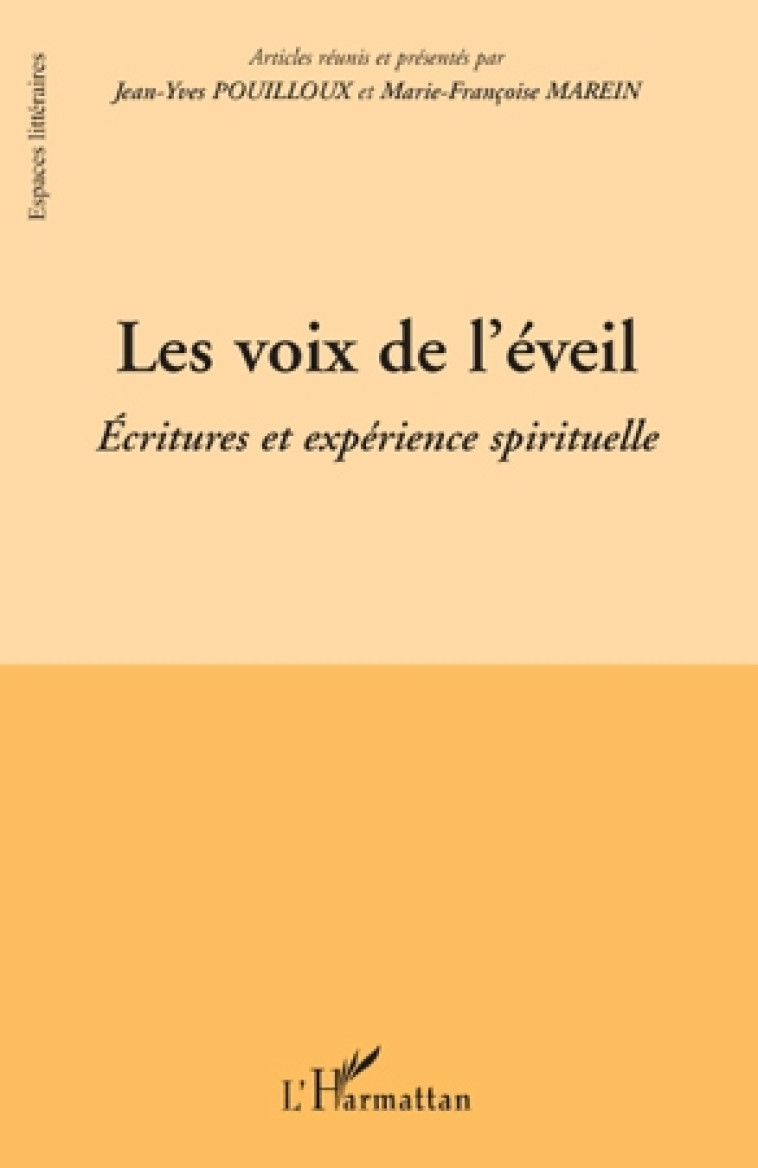 LES VOIX DE L'EVEIL  -  ECRITURES ET EXPERIENCE SPIRITUELLE - POUILLOUX J Y/MAREIN - L'HARMATTAN