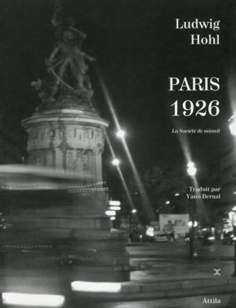 PARIS 1926  -  LA SOCIETE DE MINUIT - Pereira Irène - Noir au blanc (éditions)