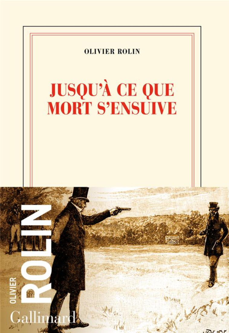 JUSQU'A CE QUE MORT S'ENSUIVE - OLIVIER ROLIN - GALLIMARD