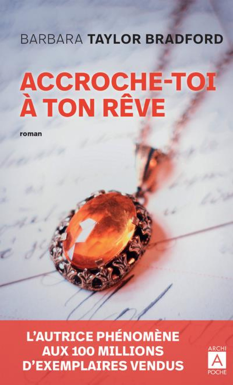 ACCROCHE-TOI A TON REVE - TAYLOR BRADFORD B. - ARCHIPOCHE