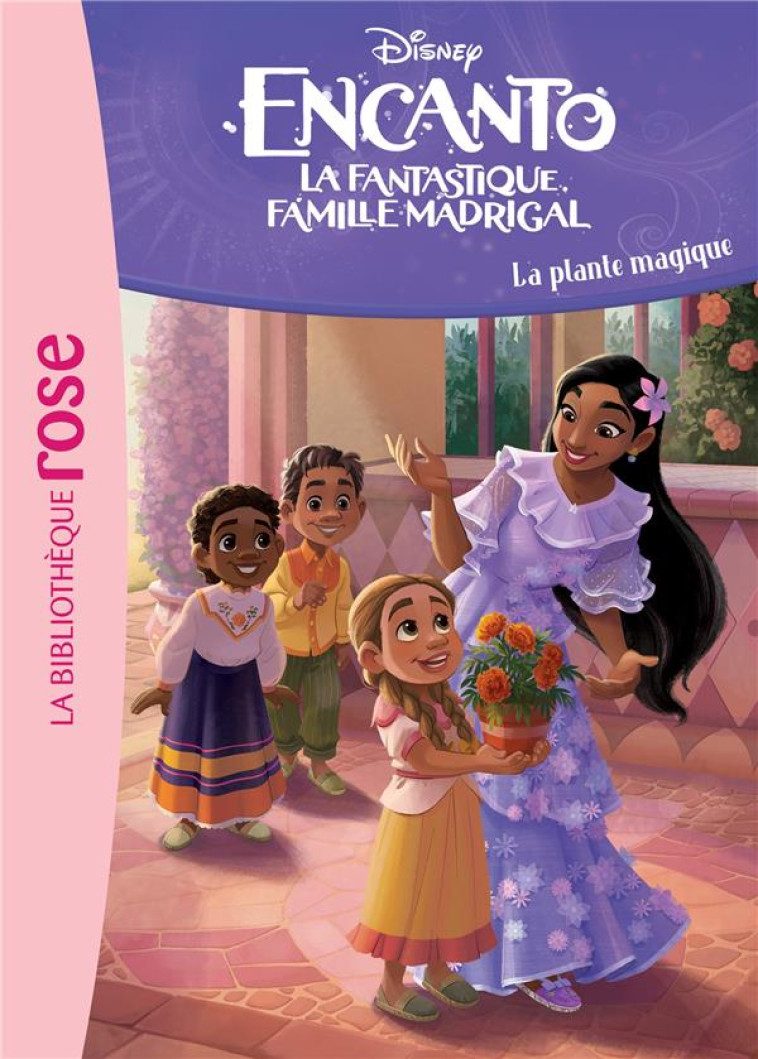 ENCANTO - T04 - ENCANTO 04 - LA PLANTE MAGIQUE - DISNEY - HACHETTE