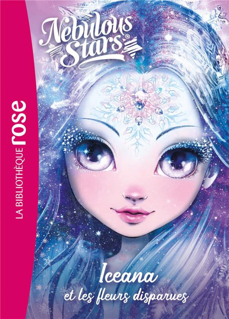 NEBULOUS STARS - T05 - NEBULOUS STARS 05 - ICEANA ET LES FLEURS DISPARUES - TWEEN TEAM - HACHETTE