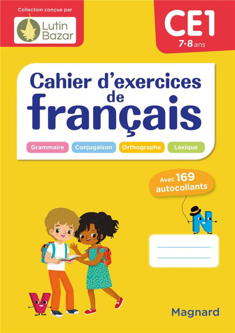 CAHIER D-EXERCICES DE FRANCAIS CE1 - UN CAHIER CONCU PAR LUTIN BAZAR - CEARD MORGANE - MAGNARD