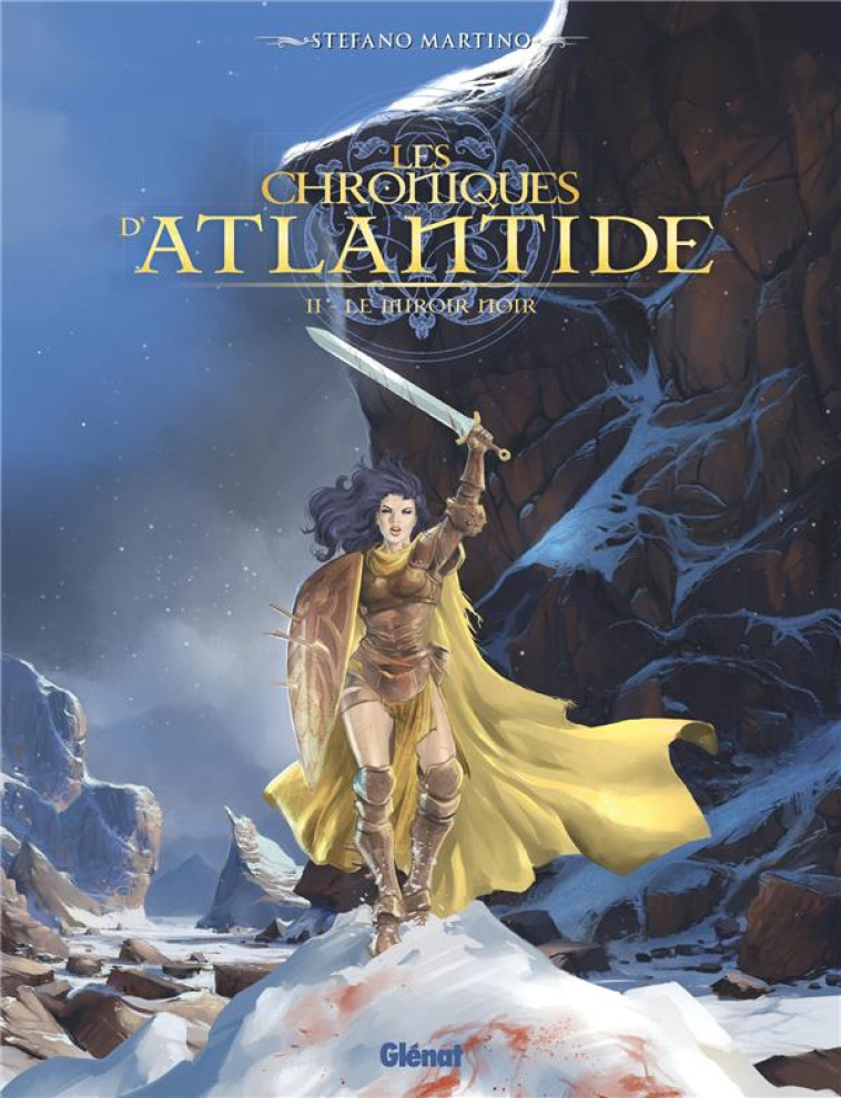 LES CHRONIQUES D-ATLANTIDE - TOME 2 - LE MIROIR NOIR - MARTINO STEFANO - GLENAT